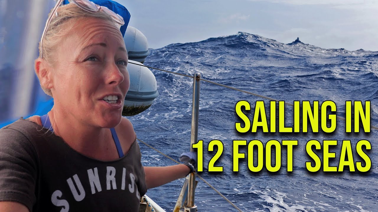 Valuri masive de 12 picioare! Sailing the Dangerous Middle - Episodul 135