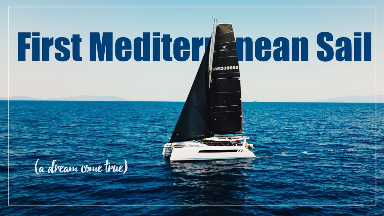 Navigam in sfarsit in Marea Mediterana! (Un vis devenit realitate)
