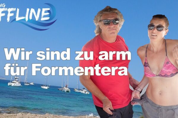 #96 Navigare offline: Formentera este frumoasă, dar neprețuită! 🤪