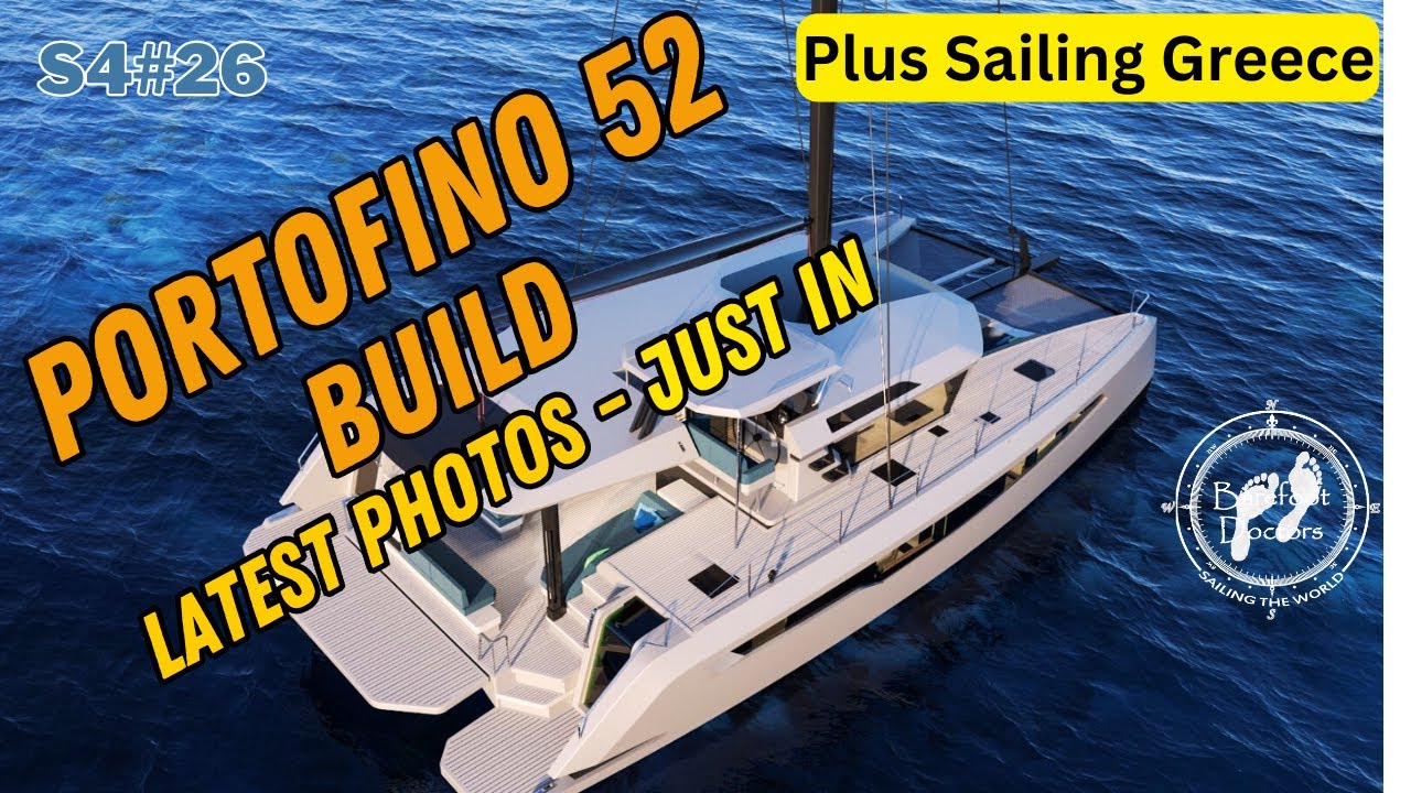 S4#26. PORTOFINO 52 CONSTRUIRE. Ultimele fotografii - Just in. Plus Sailing Symi, Grecia!