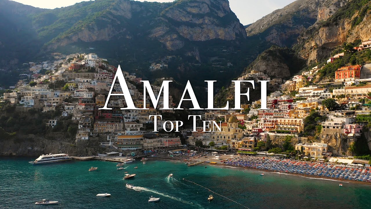 Top 10 locuri de pe Coasta Amalfi - Ghid de călătorie 4K