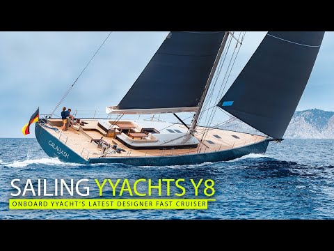 La bordul celui mai recent crucișător rapid de designer YYacht | Sailing YYachts Y8 | Lumea Yachtingului