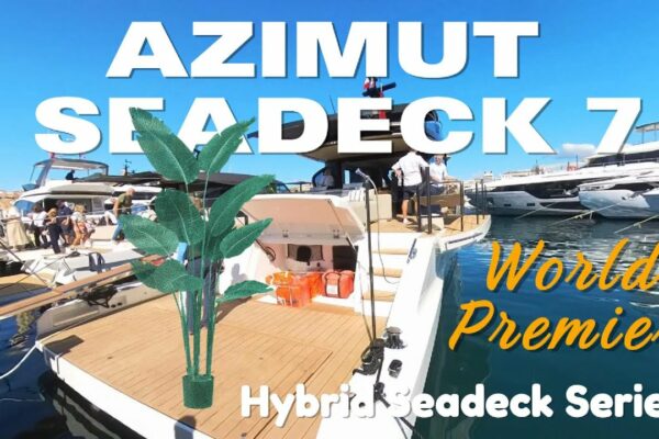 Azimut Seadeck 7 Hybrid Series - Cannes Yachting Festival 2024 - Nautic Markt TV