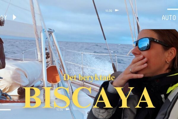 Traversăm BISCAYA - Aventura de neuitat pe mare! - Episodul 27 - Sailing Lyra