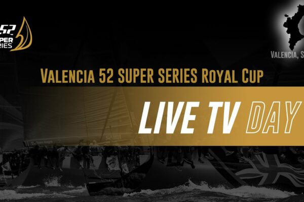 Ziua 5 - VALENCIA 52 SUPER SERIES ROYAL CUP