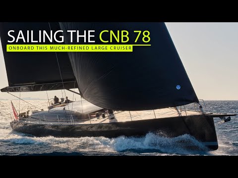 CNB 78 sub vele - rafinamentul unui superyacht mic