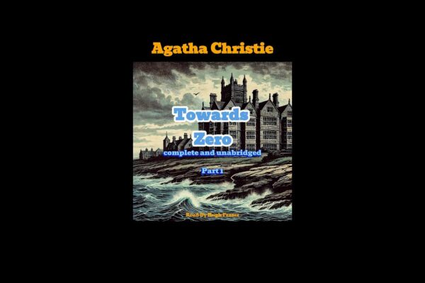 Carte audio spre zero de Agatha Christie (partea 1) citită de Hugh Fraser