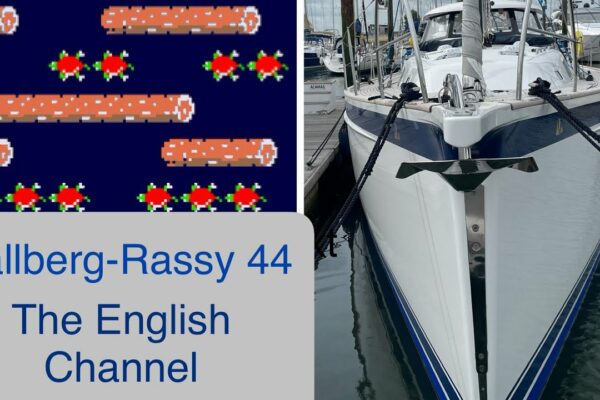 Hallberg Rassy 44: Canalul Mânecii. Ep 7 HD 1080p