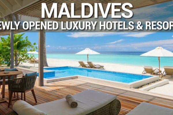 Top 10 stațiuni de lux recent deschise în MALDIVE | NOI Hoteluri și stațiuni de lux Maldive