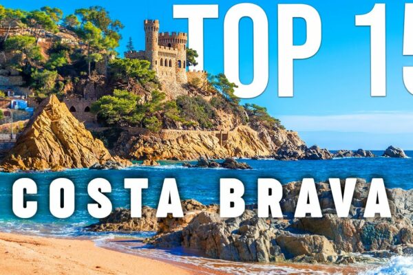 TOP 15 lucruri de făcut în Costa Brava 🇪🇸 Ghid de călătorie