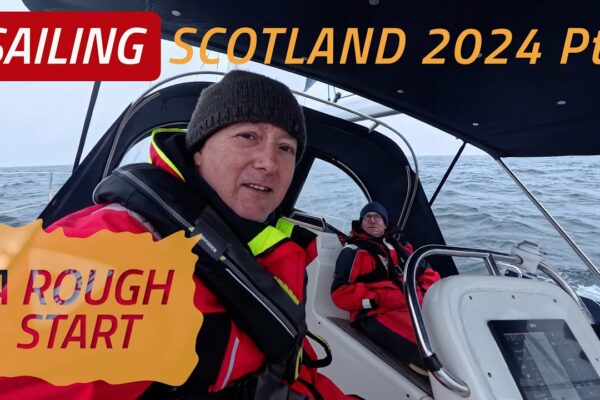 SAILING SCOTLAND 2024 | Pt1 Îndreptându-se spre nord și cel mai rău pasaj al meu de până acum 🤮