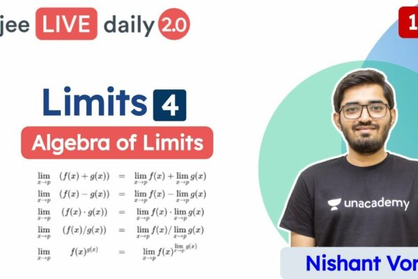 JEE: Limitele L4 | Algebra limitelor | Clasa 12 | Unacademy JEE | JEE Matematică | Domnule Nishant