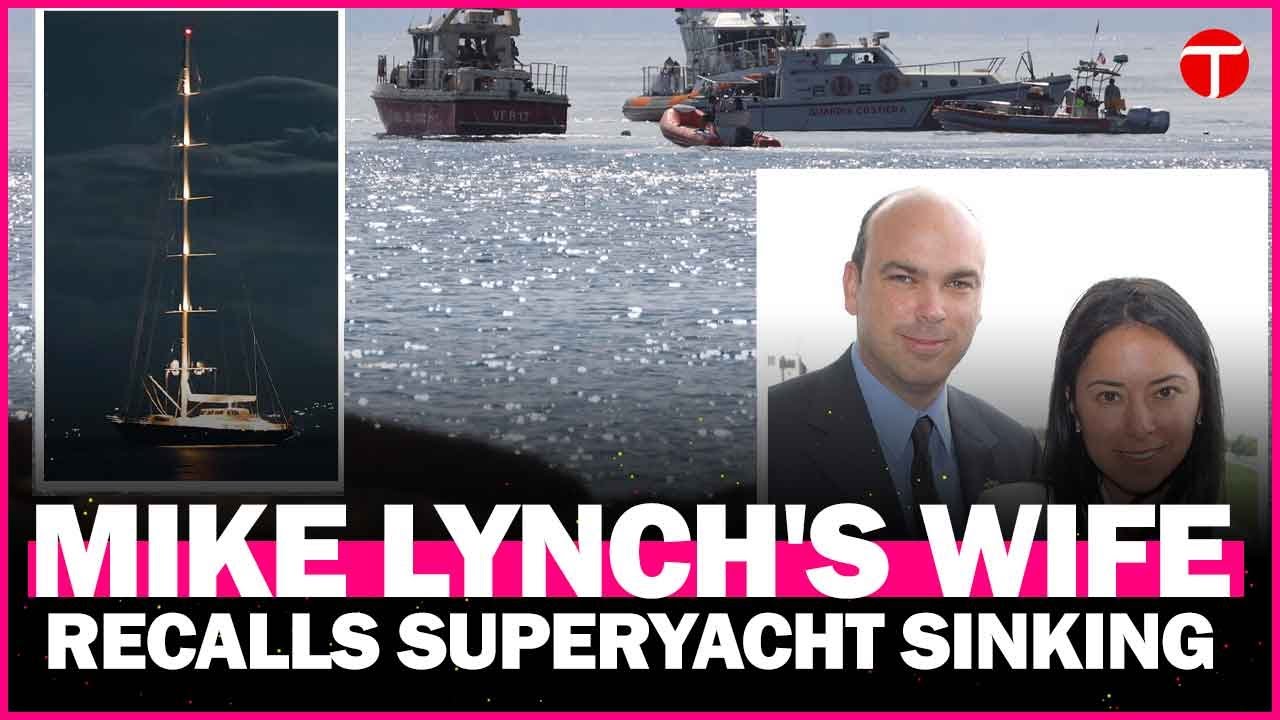 Soția miliardarului Mike Lynch, Angela Bacares, dezvăluie detalii șocante ale scufundării superyacht-ului