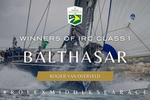 Rolex Middle Sea Race 2024 | Balthasar câștigă clasa 1 IRC