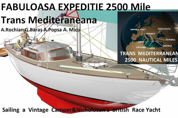 FABULOASA Expediția 2500 Mile Trans Mediteraneana  iaht cu vele A.Rochian G.Baras A.Popsa  A. Micu