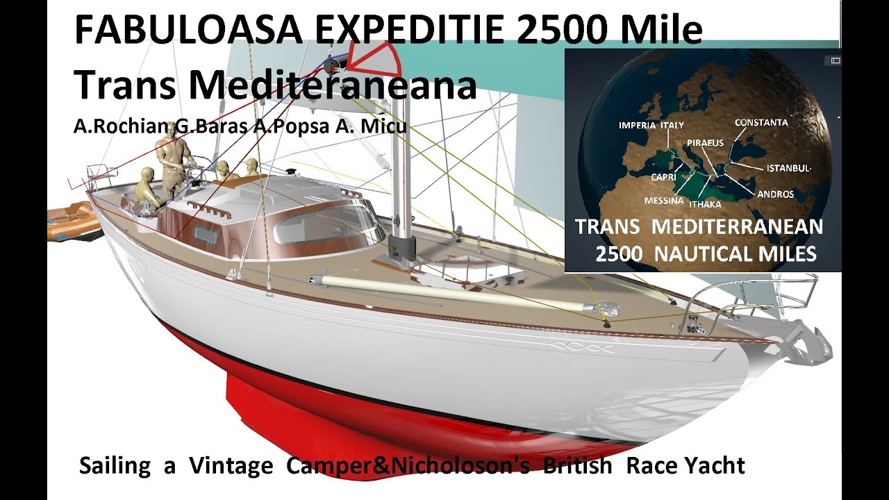 FABULOASA Expediția 2500 Mile Trans Mediteraneana  iaht cu vele A.Rochian G.Baras A.Popsa  A. Micu