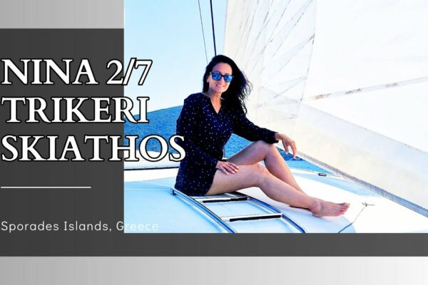 NINA Day 2/7 Sailing Yacht | TRIKERI, SKIATHOS | Lagoon 40 Catamaran Sporades Island Hopping Grecia