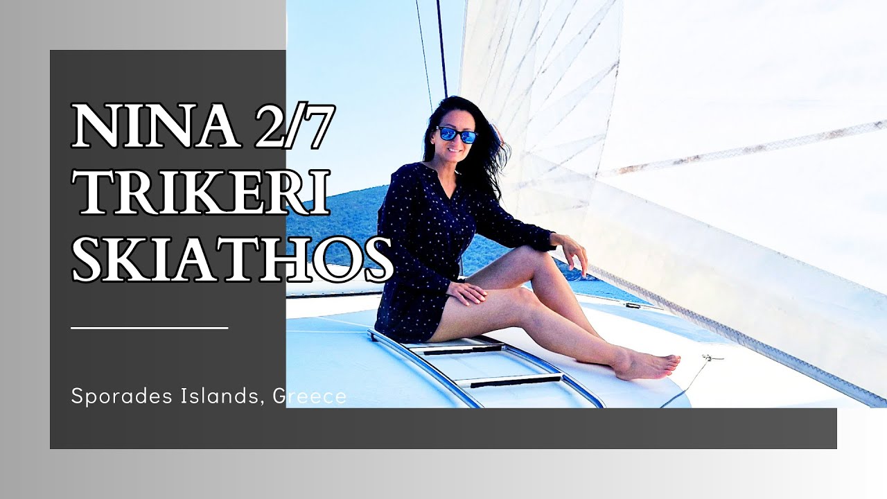 NINA Day 2/7 Sailing Yacht | TRIKERI, SKIATHOS | Lagoon 40 Catamaran Sporades Island Hopping Grecia