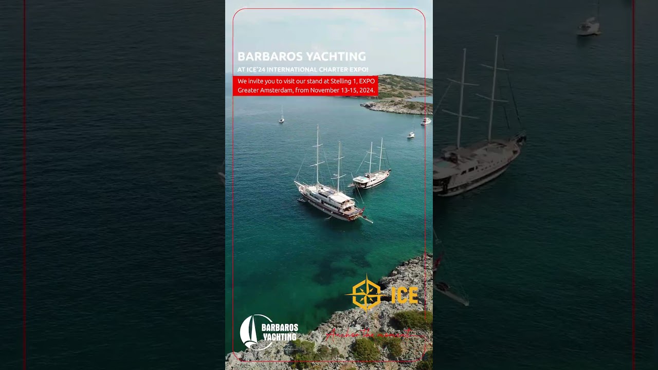 Barbaros Yachting la ICE'24 International Charter Expo!