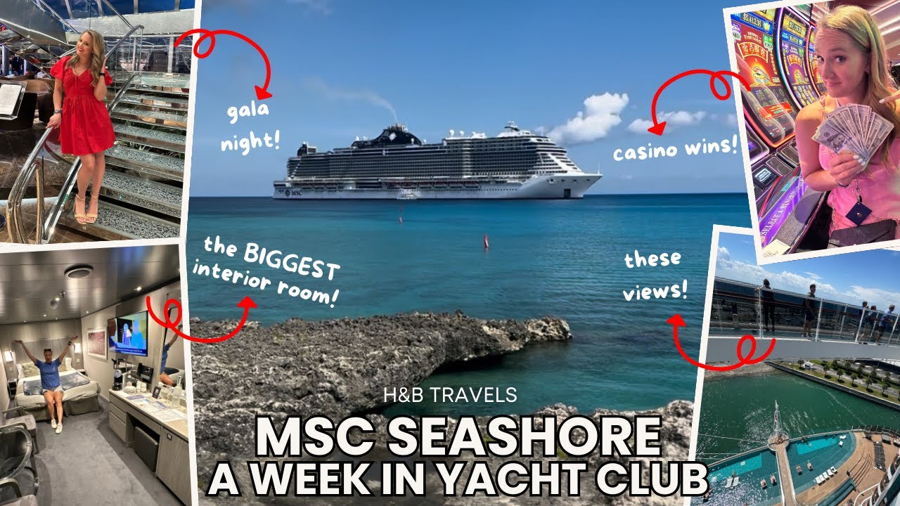 MSC SEASHORE: O SĂPTĂMÂNĂ ÎN CLUBUL DE YACHT || CĂLĂTORII H&B