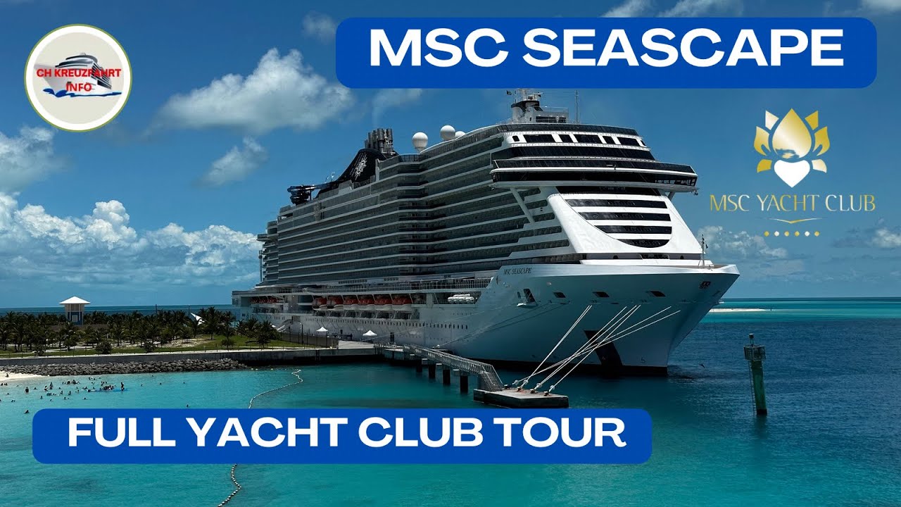 MSC Seascape - Tur complet la Yacht Club