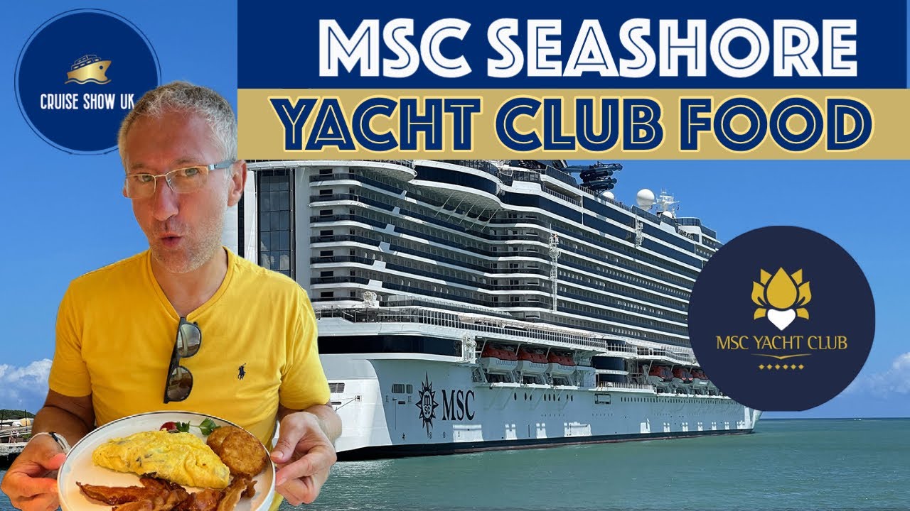 Degustând bucătăria MSC Seashore’s Yacht Club!