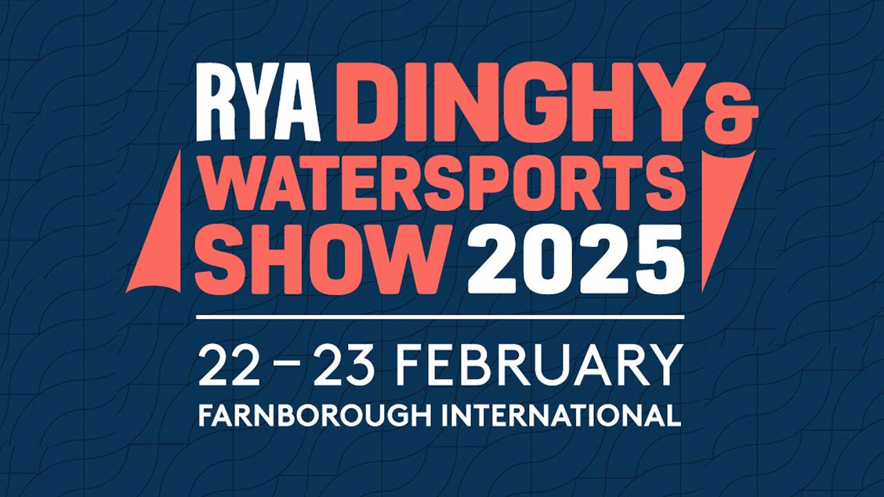 Bilete în vânzare acum! RYA Dinghy & Watersports Show 2025 la Farnborough International