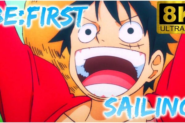 BE:FIRST „Sailing” ONE PIECE Versuri MV