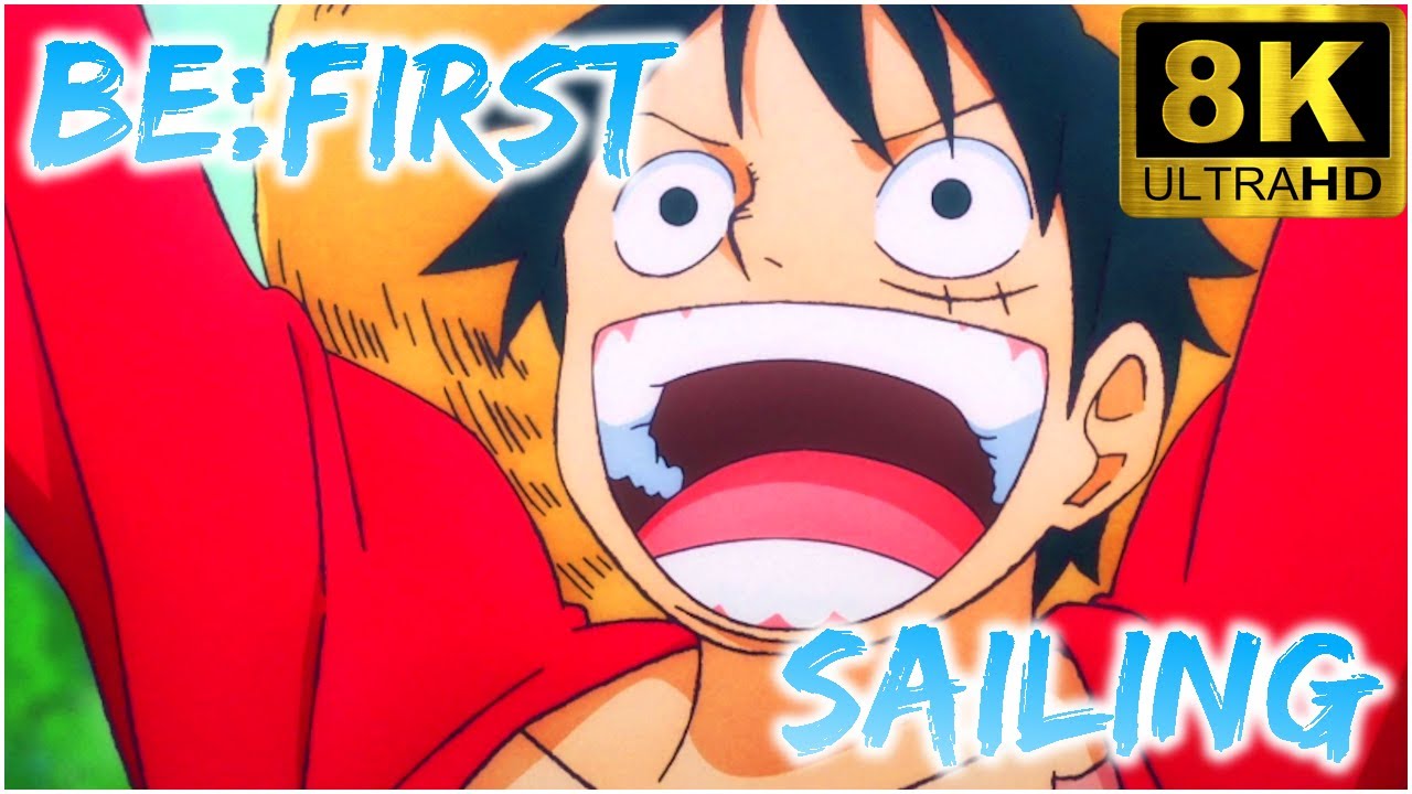 BE:FIRST „Sailing” ONE PIECE Versuri MV