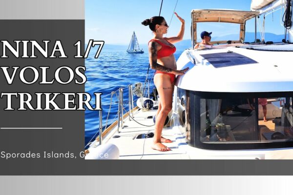 NINA Day 1/7 Sailing Yacht | VOLOS, TRIKERI | Lagoon 40 Catamaran Sporades Hopping Island Grecia #yt