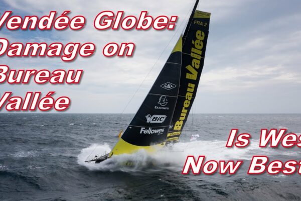 Vendée Globe Ziua 8 Morning Update - daune pentru Louis Burton pe Bureau Vallée, West este acum cel mai bun?