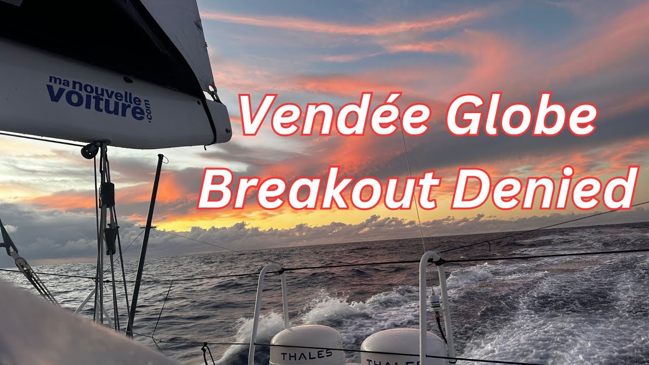 Actualizare Vendée Globe luni după-amiază: Breakout refuzat!