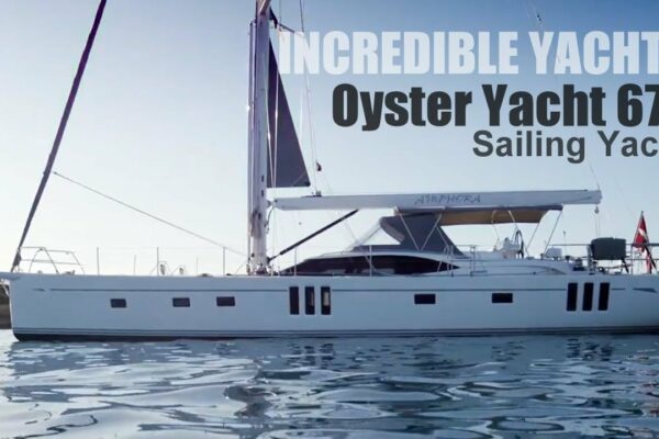 IAHTE INCREDIBILE | Oyster Yacht 675 Sailing Yacht #yachting #boating