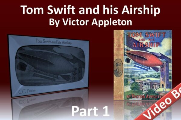 Partea 1 - Tom Swift and His Airship Audiobook de Victor Appleton (cap. 1-11)