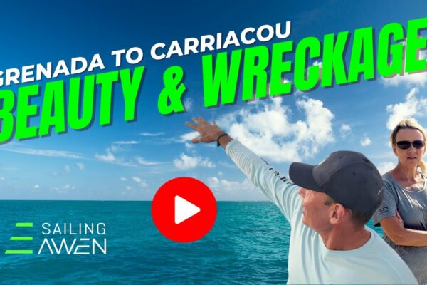 Beauty & Wreckage Grenada to Carriacou EP 85 #sailing #lifestyle #boatlife #caribbean