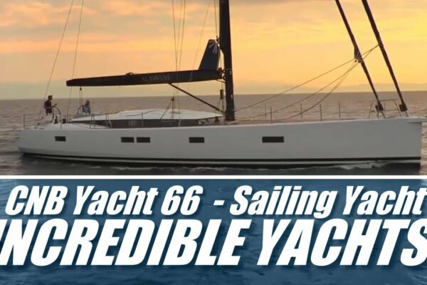 IAHTE INCREDIBILE | CNB Yacht 66 - Sailing Yacht #yachting #boating