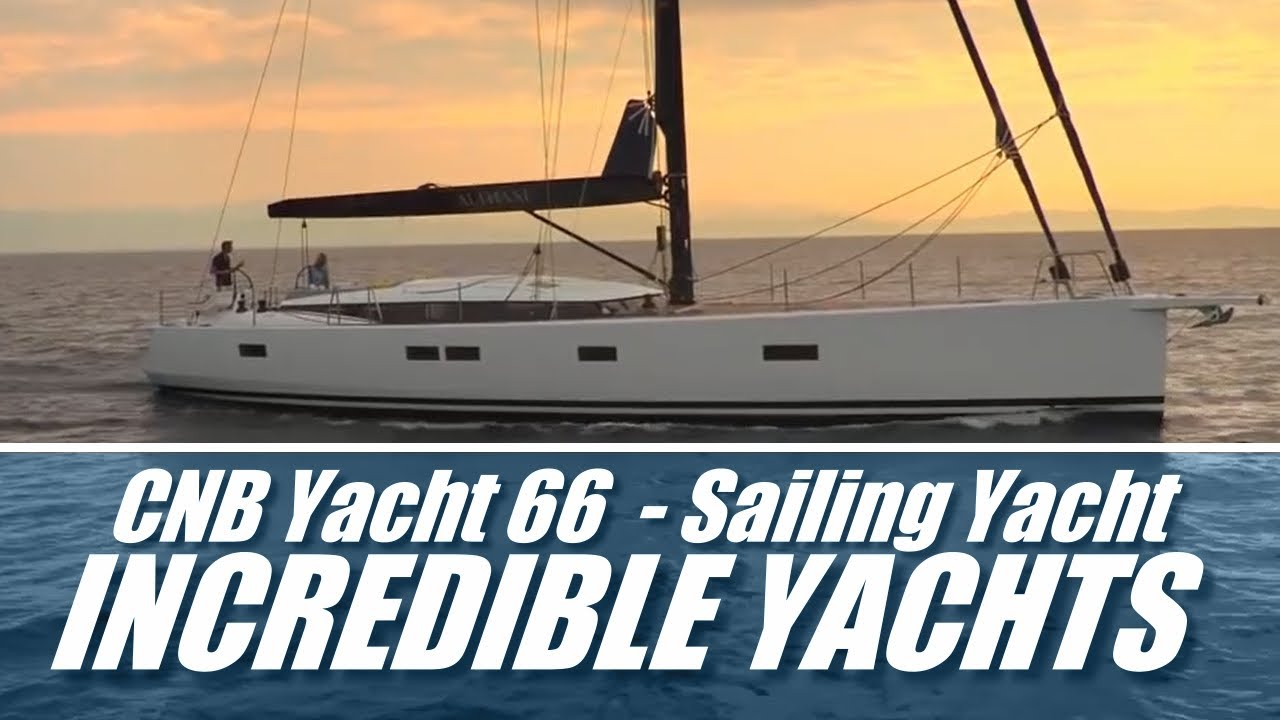 IAHTE INCREDIBILE | CNB Yacht 66 - Sailing Yacht #yachting #boating