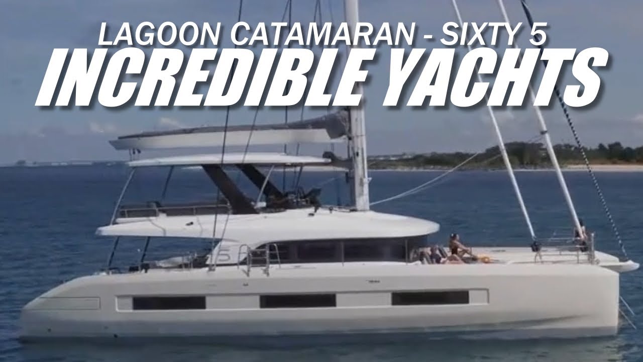 IAHTE INCREDIBILE | LAGOON CATAMARAN SIXTY 5 #yachting #boating