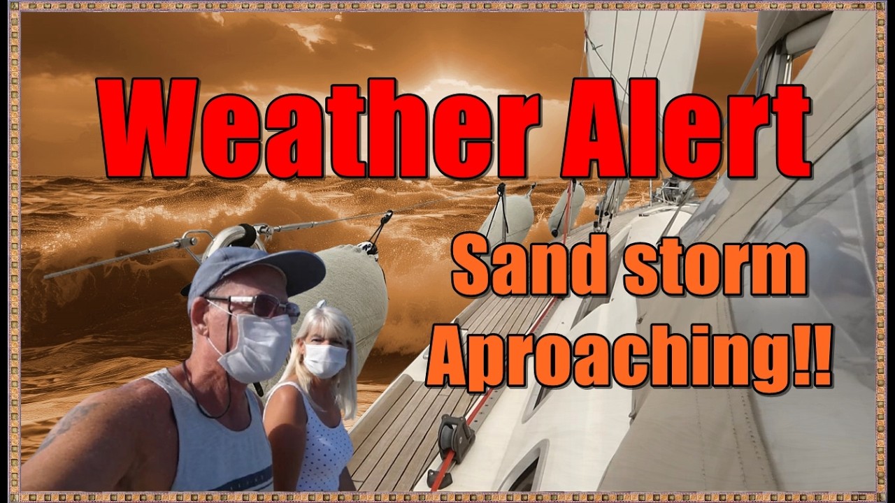 Sailing in a SAND STORM – Praful din Sahara acoperă Grecia - S09E08 Sailing Ula