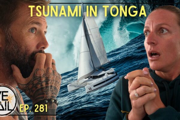 Navigarea pe neașteptat: cutremure, amenințări de tsunami, în Tonga | Episodul 281