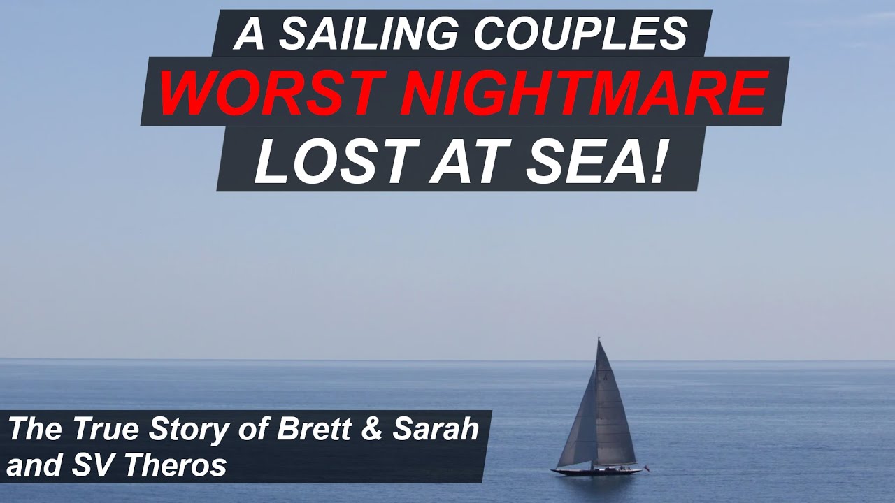 Un cuplu de navigație pierdut în mare de pe YouTube a murit în pluta de salvare - Ep 307 - Lady K Sailing