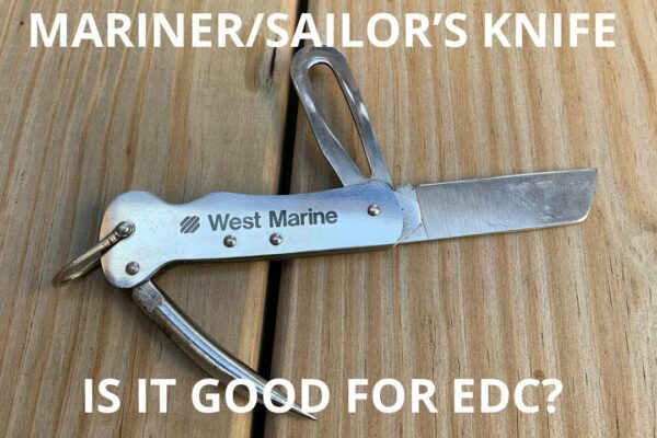 Cuțit de marinar/mariner Review. CE este, DE CE este încă folosit de marinari și este bun pentru EDC?