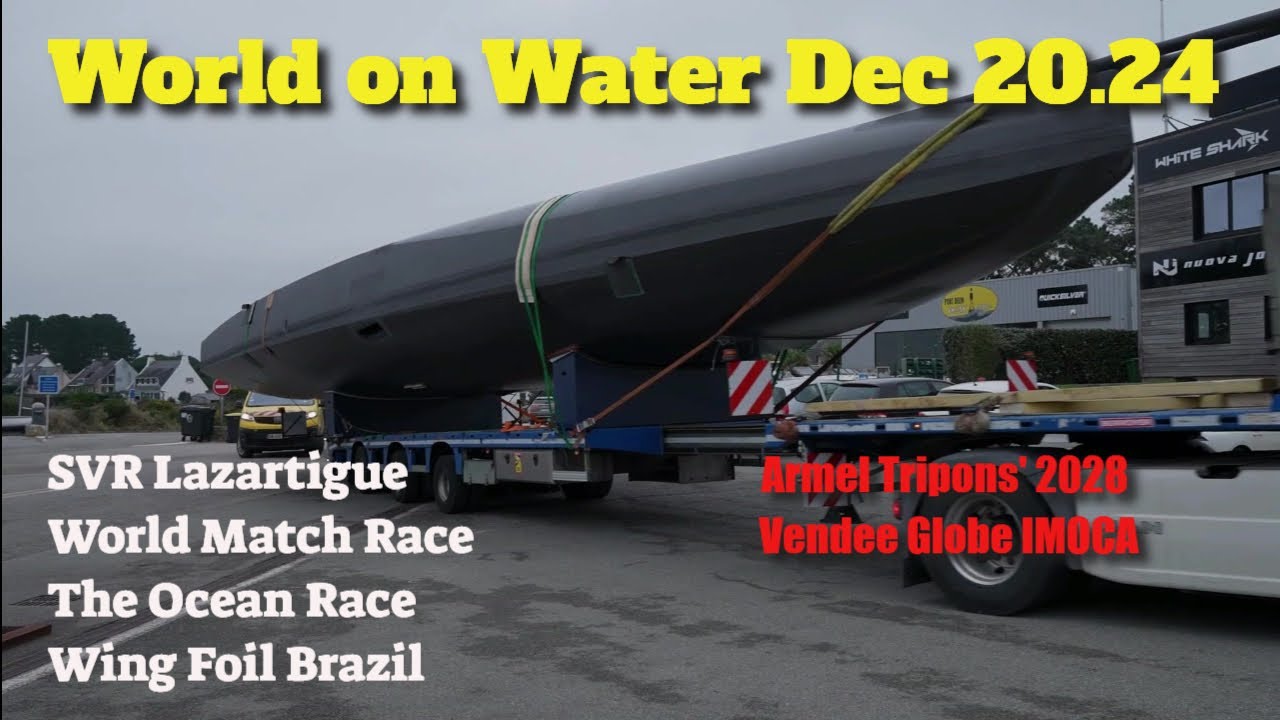 Sailing World on Water 20 decembrie SVR Lazartigue, nou IMOCA, Match Race China, Ocean Race, Wing Foils