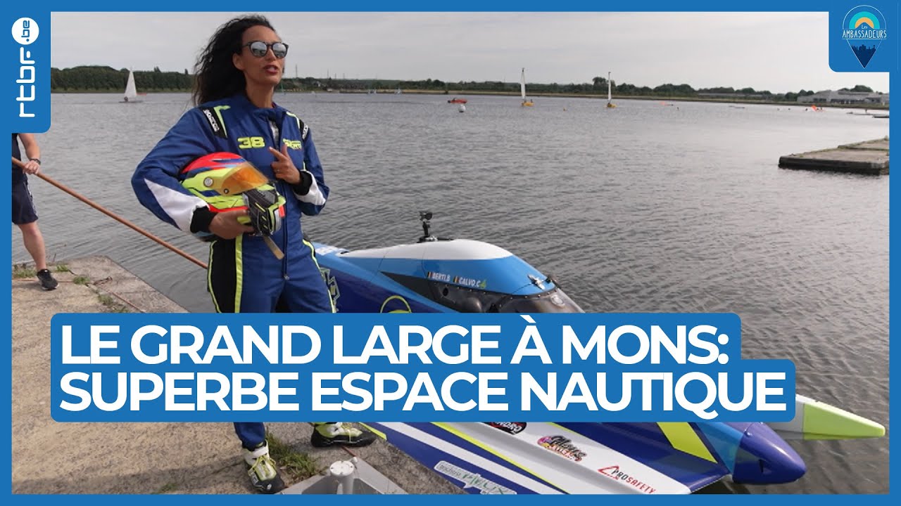 Le Grand Large din Mons: un spațiu nautic de excepție - Les Ambassadeurs