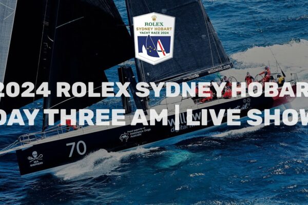 2024 Rolex Sydney Hobart Yacht Race | Actualizare cursă (dimineața de 28 decembrie)