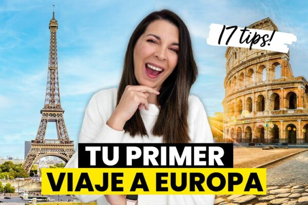 Prima călătorie în Europa 🇪🇺 17 sfaturi!