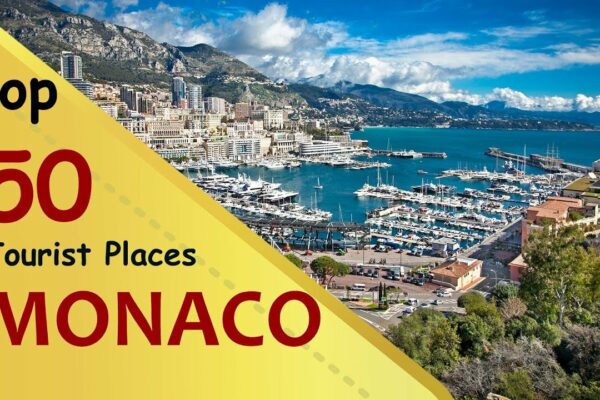 „MONACO” Top 50 de locuri turistice | Turismul Monaco