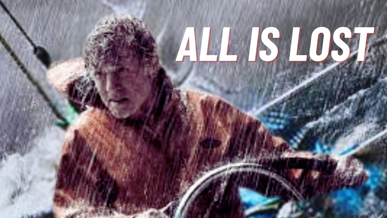 Totul este pierdut (2013) Film | Robert Redford, Anna Gerb | Recenzie și fapte