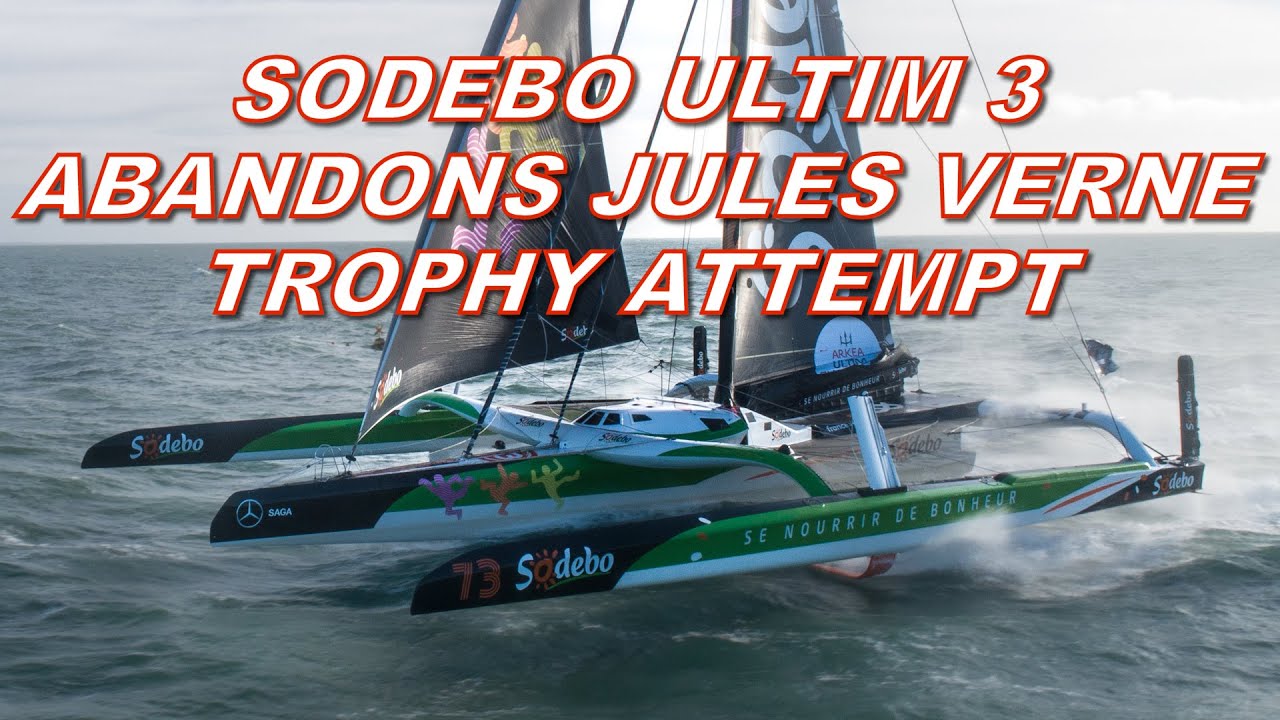 Sodebo Ultim 3 a fost nevoit să renunțe la încercarea de Trofeul Jules Verne