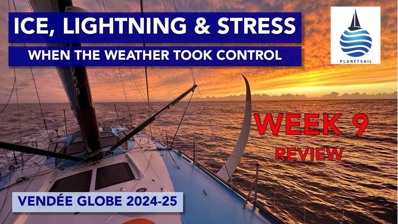 Ice, Lightning & Stress - Vendee Globe - Săptămâna Nouă 9 -1-25